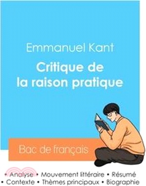 Réussir son Bac de philosophie 2024: Analyse de la Critique de la raison pratique de Kant