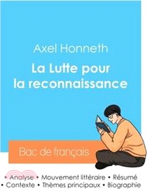 Réussir son Bac de philosophie 2024: Analyse de La Lutte pour la reconnaissance de Axel Honneth