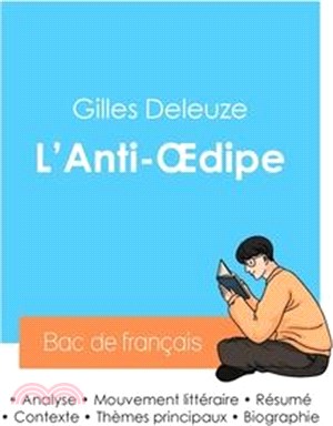 Réussir son Bac de philosophie 2024: Analyse de L'Anti-Oedipe de Gilles Deleuze