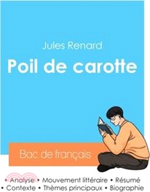 Réussir son Bac de français 2024: Analyse de Poil de carotte de Jules Renard