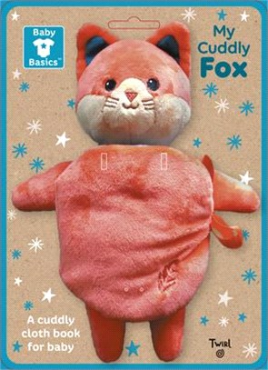 Baby Basics: My Cuddly Fox a Soft Cloth Book for Baby