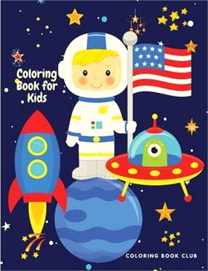 Coloring Book for Kids -: A Beautiful and Unique and Creative Coloring Book with Robots, Astronauts, Space and Science Experiments for Children