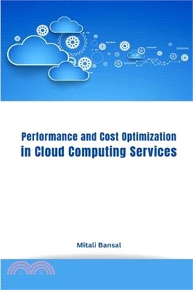 Performance and Cost Optimization in Cloud Computing Services