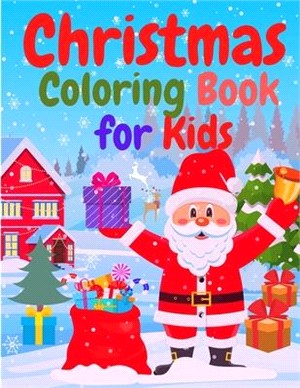 Christmas Coloring Book for Adults: Relive the Joy of your Childhood Holidays by Coloring this Book with Santa Claus, Christmas Tree Decorations, Wint