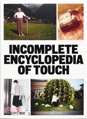 INCOMPLETE ENCYCLOPEDIA OF TOUCH