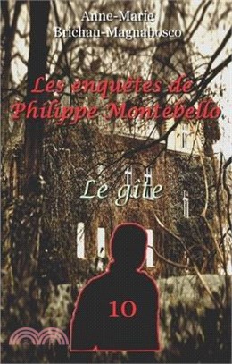 Les enquêtes de Philippe Montebello 10: Le gîte