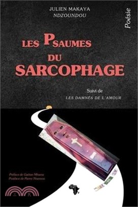 Les psaumes du sarcophage: Poésie