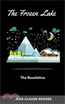 The Frozen Lake: The Revelation