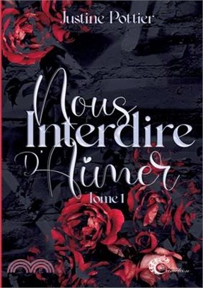 Nous interdire d'aimer: tome 1