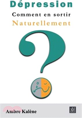 Dépression - Comment en sortir naturellement