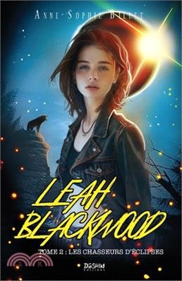 Leah Blackwood T.2: Les chasseurs d'Eclipses