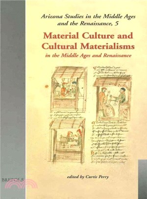 Material Culture and Cultural Materialisms ― In the Middle Ages and Renaissance