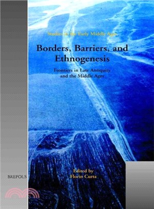 Border, Barriers, And Ethnogenesis ─ Frontiers In Late Antiquity And The Middle Ages