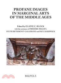 Profane Images in Marginal Arts of the Middle Ages ─ Proceedings of the VI Biennial Colloquium Misericordia International Organized by and Presided over by Malcom Jones University of Sheffield 18 - 21