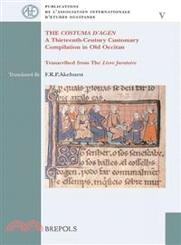 The 'Costuma d'Agen' ― A Thirteenth-Century Customary Compilation in Old Occitan. Transcribed from the 'Livre Juratoire'