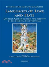 Languages of Love and Hate ─ Conflict, Communication, and Identity in the Medieval Mediterranean