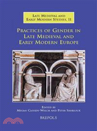 Practices of Gender in Late Medieval and Early Modern Europe