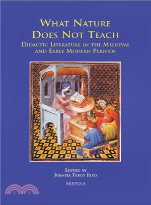 What Nature Does Not Teach ─ Didactic Literature in the Medieval and Early Modern Period