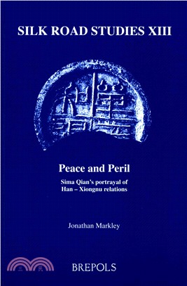 Peace and Peril ─ Sima Qian's Portrayal of Han-Xiongnu Relations