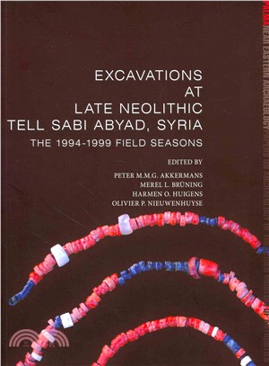 Excavations at Late Neolithic Tell Sabi Abyad, Syria ─ The 1994-1999 Field Seasons