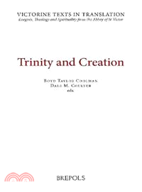 Trinity and Creation ― A Selection of Works of Hugh, Richard and Adam of St Victor