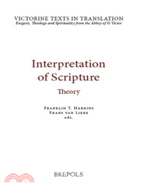 Interpretation of Scripture ─ Theory: A Selection of Works of Hugh, Andrew, Godfrey and Richard of St Victor, and Robert of Melun