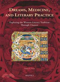 Dreams, Medicine, and Literary Practice ─ Exploring the Western Literary Tradition Through Chaucer