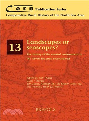 Landscapes or Seascapes? ─ The History of the Coastal Environment in the North Sea Area Reconsidered