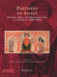 Partners in Spirit—Women, Men, and Religious Life in Germany, 1100-1500