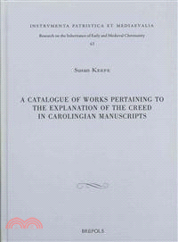 A Catalogue of Works Pertaining to the Explanation of the Creed in Carolingian Manuscripts