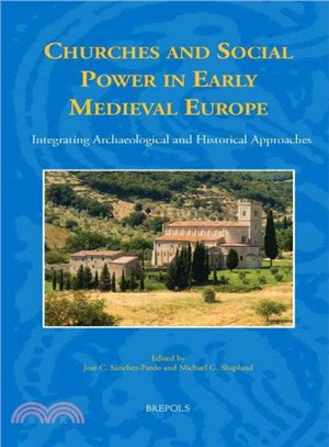 Churches and Social Power in Early Medieval Europe ─ Integrating Archaeological and Historical Approaches
