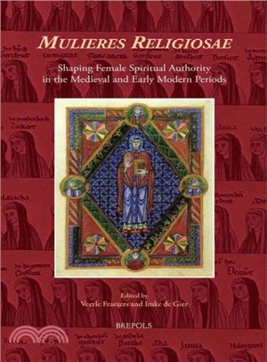 Mulieres Religiosae ─ Shaping Female Spiritual Authority in the Medieval and Early Modern Periods