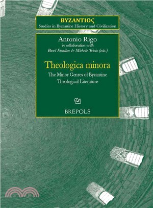Theologica Minora ─ The Minor Genres of Byzantine Theological Literature