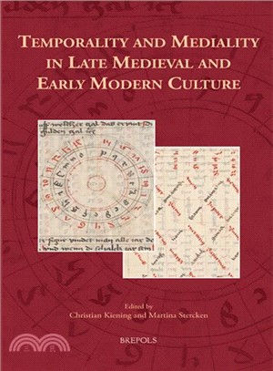 Temporality and Mediality in Late Medieval and Early Modern Culture ─ New Perspectives on Medieval and Early Modern Culture