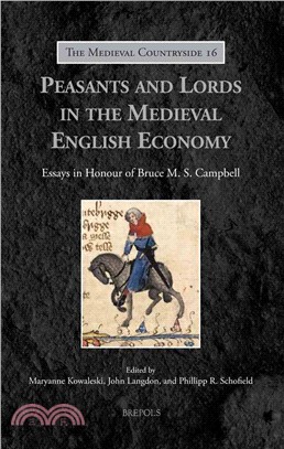 Peasants and Lords in the Medieval English Economy ─ Essays in Honour of Bruce M. S. Campbell