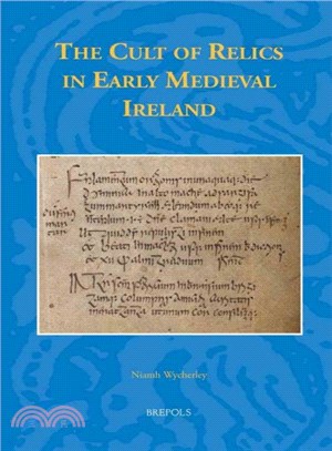 The Cult of Relics in Early Medieval Ireland