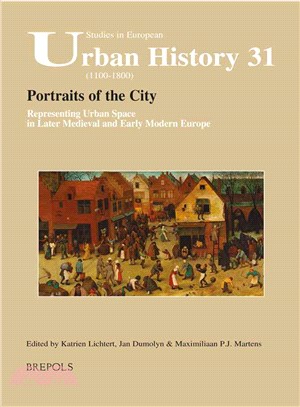 Portraits of the City ─ Representing Urban Space in Later Medieval and Early Modern Europe