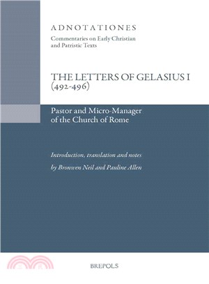 The Letters of Gelasius ─ Pastor and Micro-manager of the Church of Rome 492-496