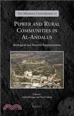 Power and Rural Communities in Al-Andalus ─ Ideological and Material Representations