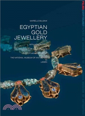 Egyptian Gold Jewellery ─ With a Catalogue of the Collection of Gold Objects in the Egyptian Department of the National Museum of Antiquities in Leiden