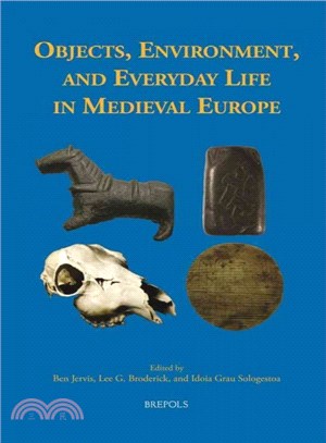 Objects, Environment, and Everyday Life in Medieval Europe