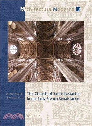 The Church of Saint-Eustache in the Early French Renaissance