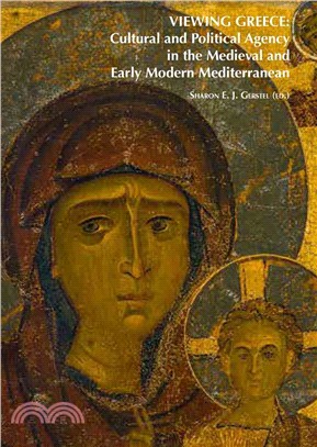 Viewing Greece ─ Cultural and Political Agency in the Medieval and Early Modern Mediterranean