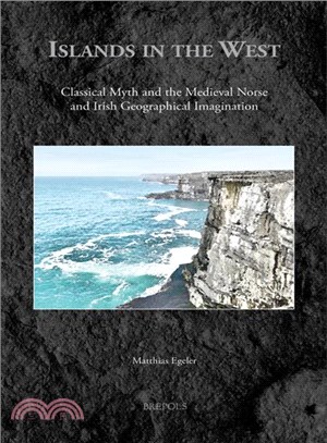 Islands in the West ─ Classical Myth and the Medieval Norse and Irish Geographical Imagination