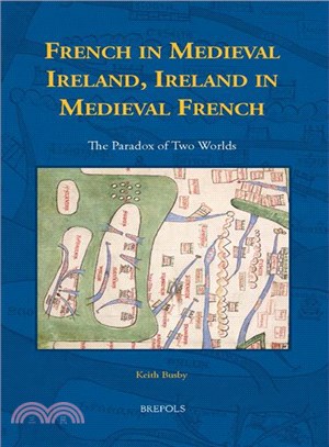 Ireland and Medieval Francophonia ─ French in Medieval Ireland, Ireland in Medieval French Literature