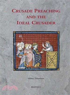 Crusade Preaching and the Ideal Crusader