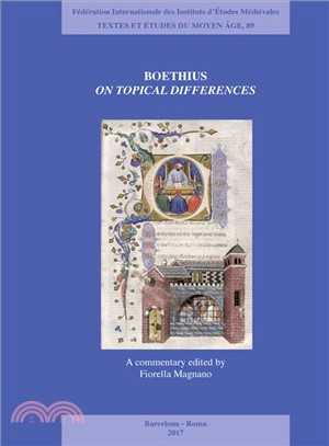 Boethius. on Topical Differences ― A Commentary Edited by Fiorella Magnano