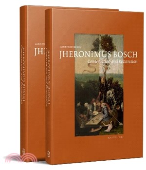 Jheronimus Bosch, Conservation and Restoration: From Former Glory to Changing Appearances (Volume 1: Text, Volume 2: Images)
