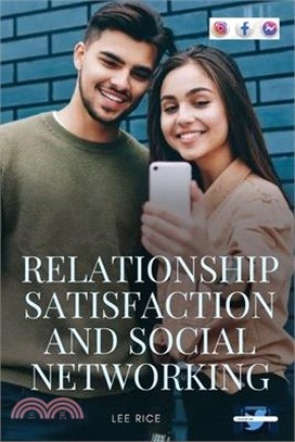 Relationship Satisfaction and Social Networking