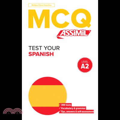 Qcm 300 Spanish Tests A2 (Espagnol Pour Anglais): (test Your Spanish--Level A2)